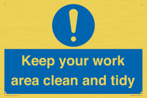 Keep your work area clean and tidy